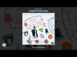 International Fargo BY Tory Lanez